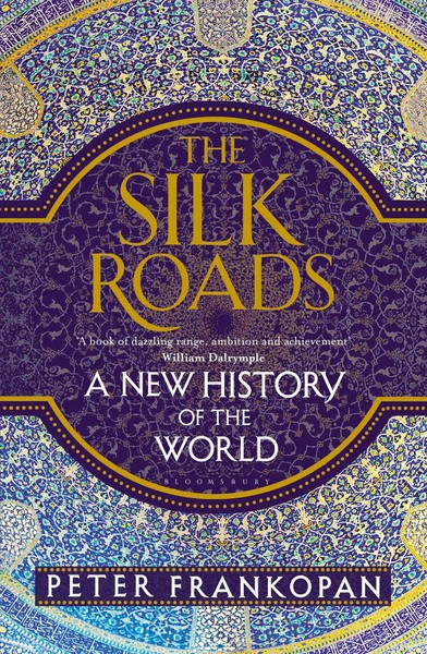 The Silk Roads | A New History Of The World | Peter Frankopan | Buch | XIX-image