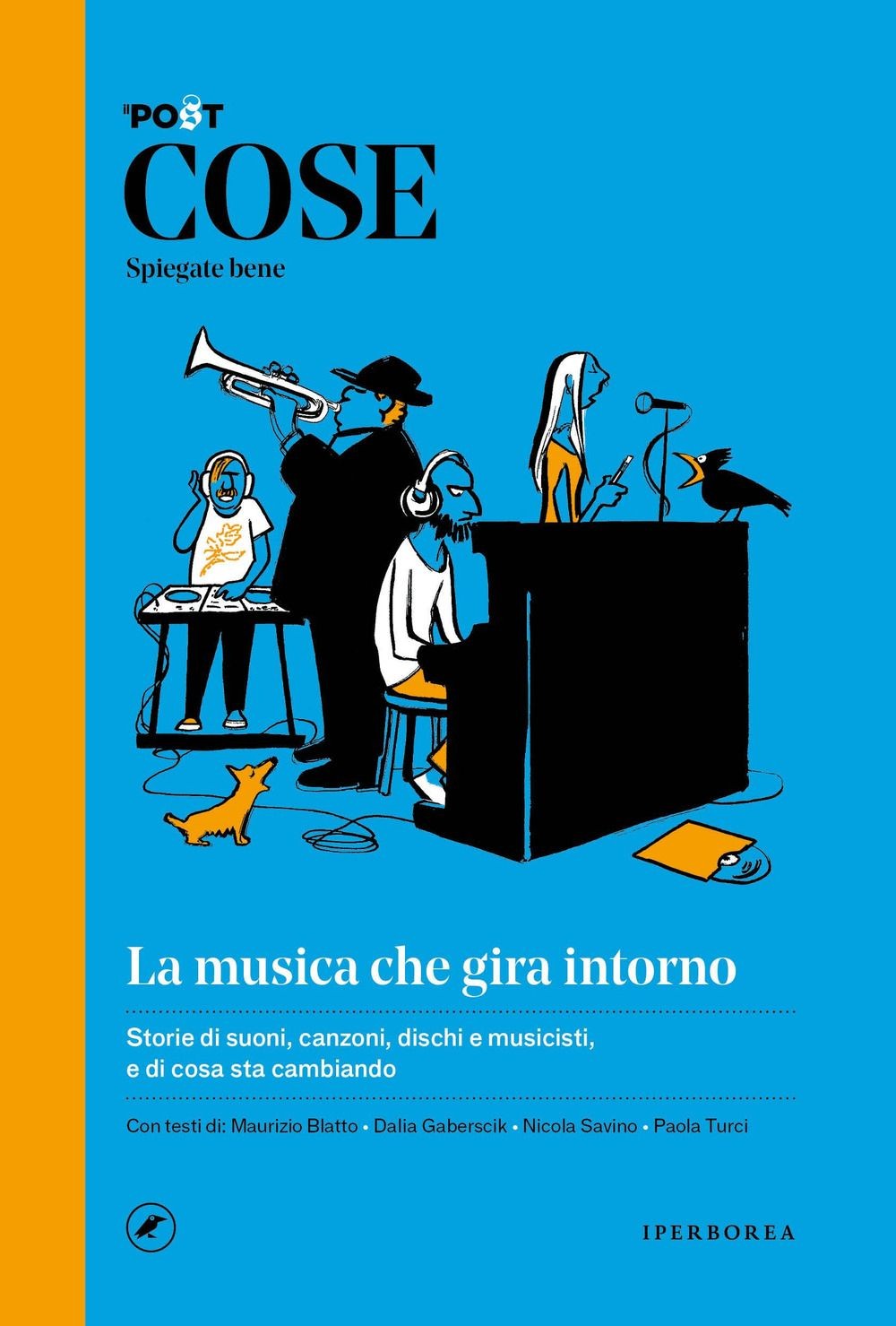 Libro - Cose Spiegate Bene. La Musica Che Gira Intorno  - Iperborea