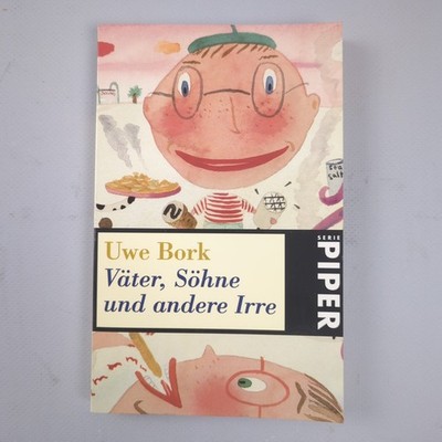 Väter, Söhne und andere Irre Uwe Bork