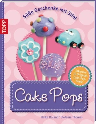 Cake Pops: Süße Geschenke mit Stil (kreativ.kompakt.) Süße Geschenke mit Stil Ro