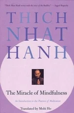 The Miracle of Mindfulness: An Introduction to the Practice o - VERY GOOD