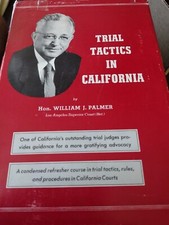 Trial tactics in California, Palmer, William J Los Angeles Superior Court  HB