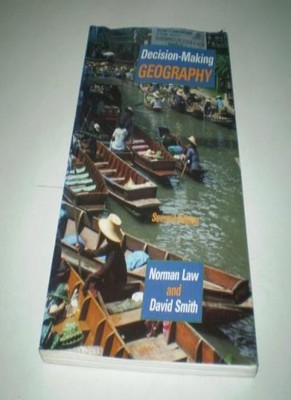 Decision Making Geography Advanced Level,N.E. Law, David Smith- 9780748711116
