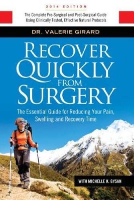 Recover Quickly From Surgery: The Essential Guide for Reducing Your Pain, - GOOD