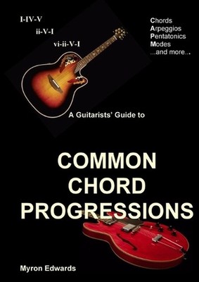 A Guitarist's Guide to Common Chord Progressions by Myron Edwards (English) Pape