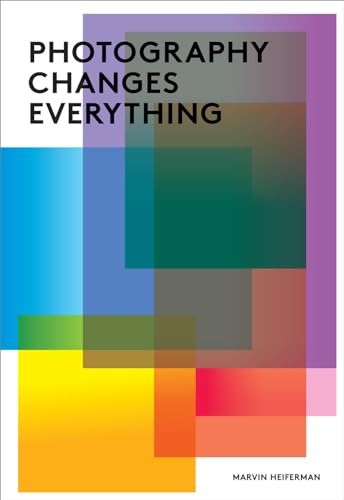 Photography Changes Everything by Marvin Heiferman (Paperback Book) - Image 7
