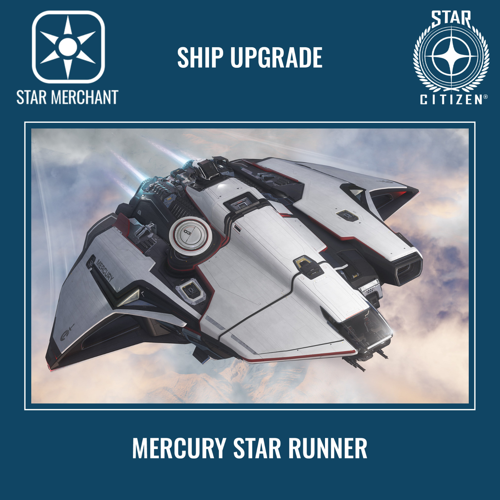 STAR CITIZEN - SHIP UPGRADES TO CRUSADER MERCURY STAR RUNNER - (CCU)