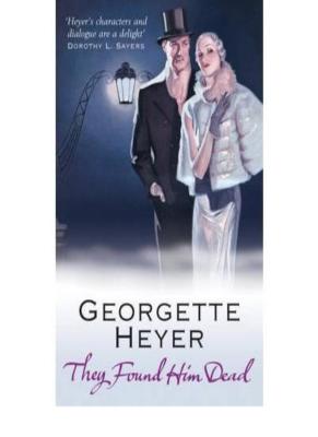 They Found Him Dead By Georgette Heyer. 9780099550372