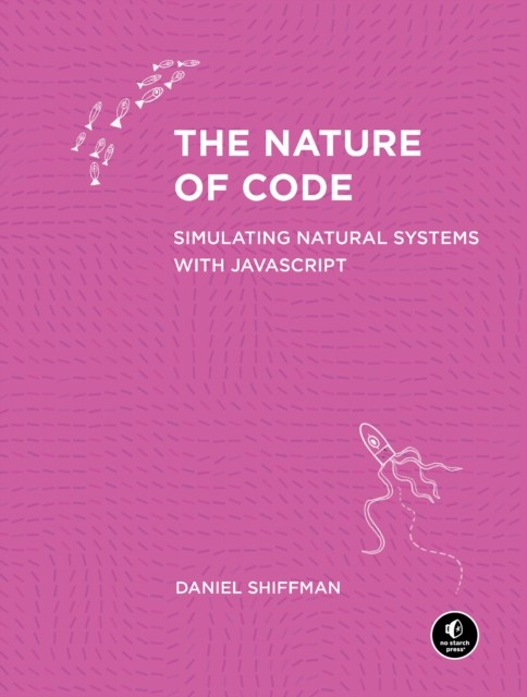 The Nature of Code by Daniel Shiffman (Paperback Book)