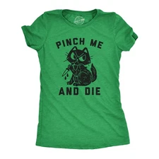 Womens Pinch Me and Die T Shirt Funny Cat Saint Patricks Day T Shirt Sarcastic