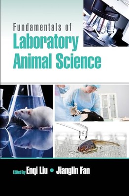 Fundamentals of Laboratory Animal Science by Enqi Liu, Jianglin Fan ...