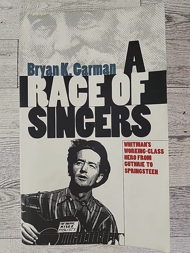 Race of Singers: Whitman's Working-Class - Paperback, by Garman Bryan K. Signed 