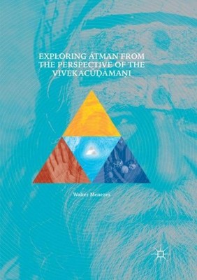 Exploring ¿tman from the Perspective of the Vivekac¿¿¿ma¿i Walter Menezes