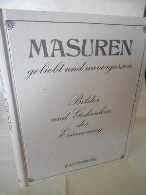 Buchholtz, Masuren - geliebt und unvergessen (Ostpreußen). Erinnerung: Bild/Text