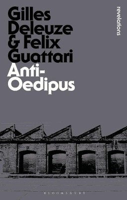 Anti-Oedipus: Capitalism and Schizop..., Felix Guattari
