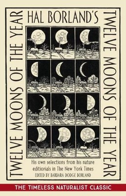 Hal Borland's Twelve Moons of the Year Hal Borland Echo Point Boo