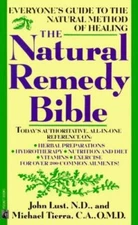 The Natural Remedy Bible: Everyone's Guide to the Natural Method of Healing Joh