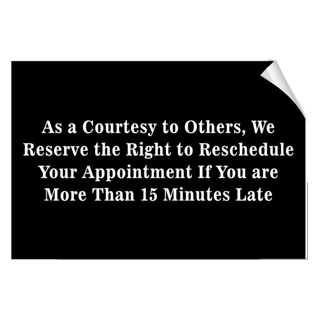 Reserve Reschedule Appointment If 15 Minutes Late LABEL DECAL STICKER