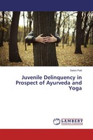 Satish Patil | Juvenile Delinquency In Prospect Of Ayurveda And Yoga | Buch