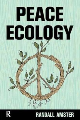 Peace Ecology - Paperback, by Amster Randall - Very Good