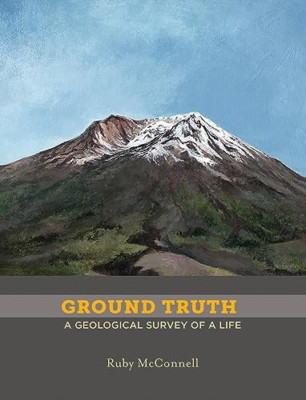 Ground Truth: A Geological Survey of a Life - Paperback / softback NEW McConnell