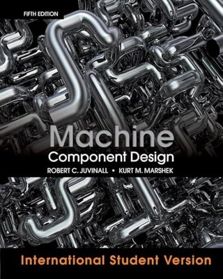 Machine Component Design, Juvinall, Robert C.