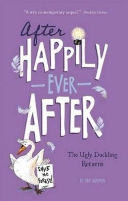 Tony Bradman The Ugly Duckling Returns (Taschenbuch) After Happily Ever After