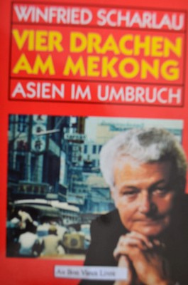 Winfried Scharlau Asien Wirtschaft Mekong Vier Drachen Politik Sachbuch