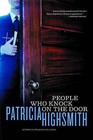 People Who Knock on the Door by Patricia Highsmith (Paperback, 2002)