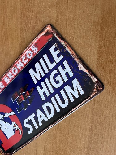 Metal sign Denver Broncos vintage Denver Broncos home stadium MILE HIGH STADIUM - Picture 8 of 13