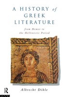 History Of Greek Literature From Homer To The Hellenistic Period Albrecht Dihle