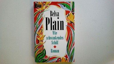 60347 Belva Plain WIE SCHWANKENDES SCHILF Roman