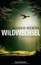 Wildwechsel: Kriminalroman von Rainer Würth | Buch | Zustand gut