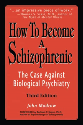 How to Become a Schizophrenic: The Case Against Biologi - Paperback NEW John Mod