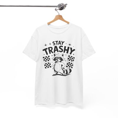 Next-Level Funny T-Shirt - Elevate Your Humor with This Tee STAY TRASHY Shirt