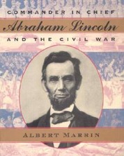 Commander in Chief: Abraham Lincoln and the Civil War - Paperback - GOOD