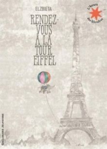 Rendez-vous à la Tour Eiffel von Elzbieta | Buch | Zustand gut