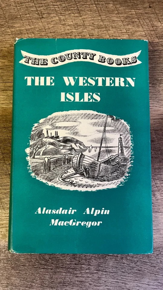 1952 - The Western Isles by Alasdair Alpin MacGregor. County Books. Vintage book - Image 2 of 4