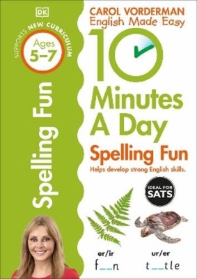 Carol Vorderman 10 Minutes A Day Spelling Fun, Ages 5-7 (Key Stage 1 ...