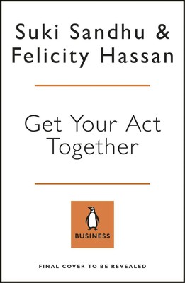 Suki Sandhu (u. a.) | How to Get Your Act Together | Taschenbuch | Englisch