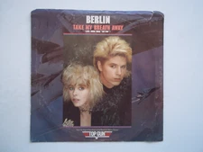 BERLIN Take My Breath Away (from TOP GUN) / GM Radar Radio 45 RPM 7" Record 1986