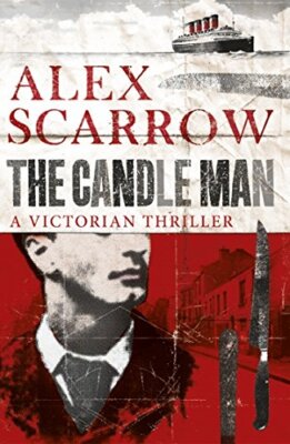 The Candle Man By Alex Scarrow. 9781409137948