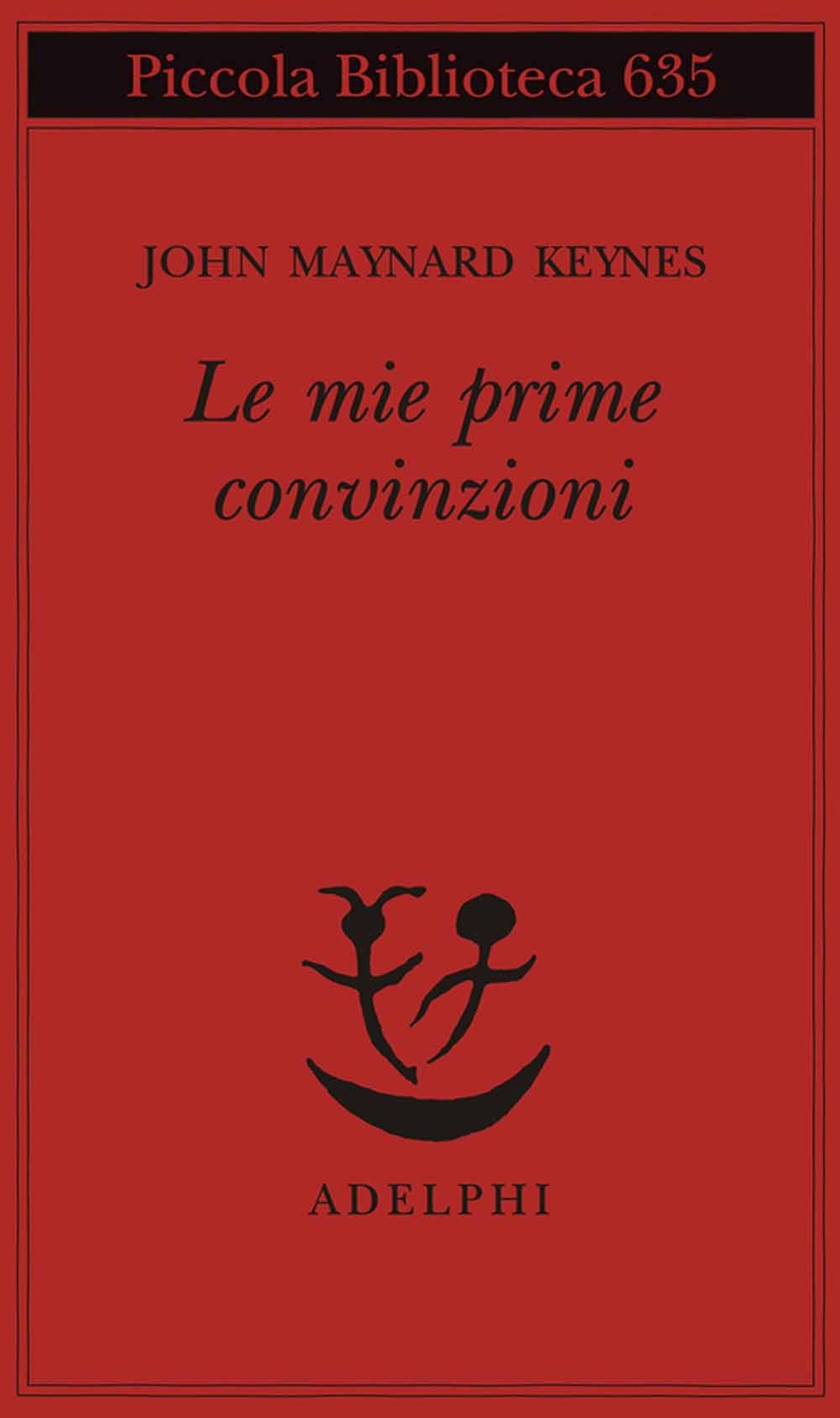 Libri Keynes John Maynard - Le Mie Prime Convinzioni