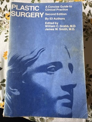 Plastic Surgery A Concise Guide to Clinical Practice by William Grabb 2nd Ed PB