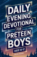 Biblical Teachings | Daily Evening Devotional For Preteen Boys Aged 10-12 | Buch