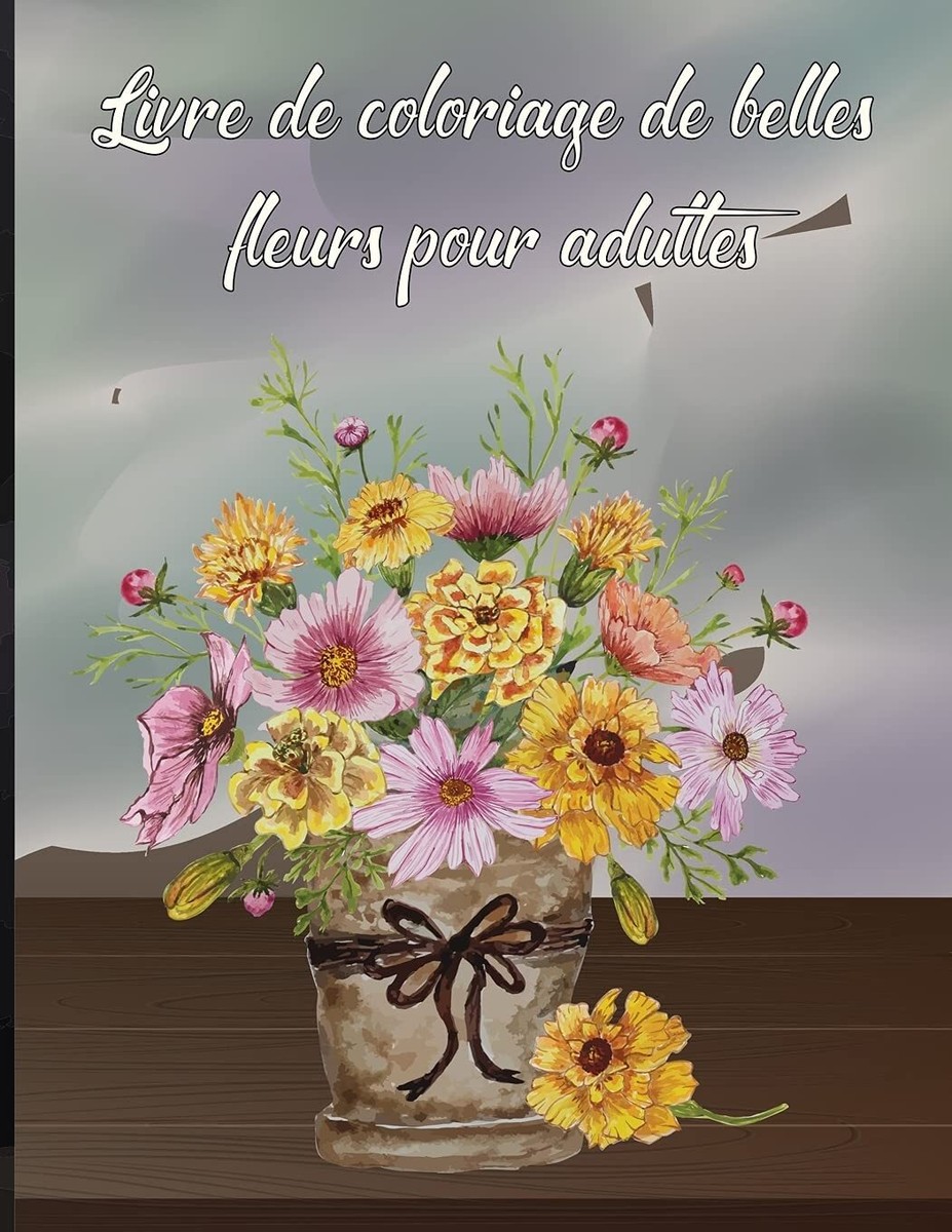 Livre De Coloriage Pour Adulte Fleurs: 2022 Livre De Coloriage Anti Stress Pour Adultes Avec 100 Bouquets De Fleurs Couronnes Tourbillons Motifs D Satt