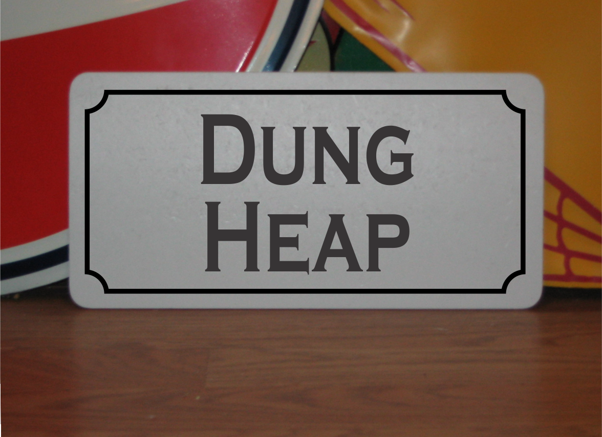 Dung Heap Metal Sign | eBay