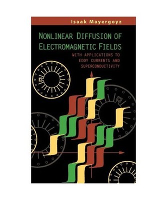 Nonlinear Diffusion of Electromagnetic Fields: With Applications to Eddy Current
