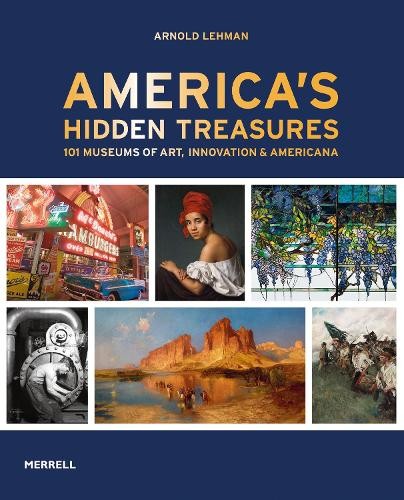 Americas Hidden Treasures by Arnold Lehman (Hardback Book) - Image 3