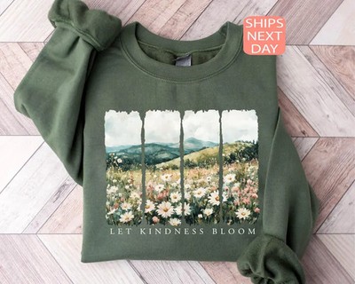 Let Kindness Bloom Sweatshirt Be Kind Floral Positive Message